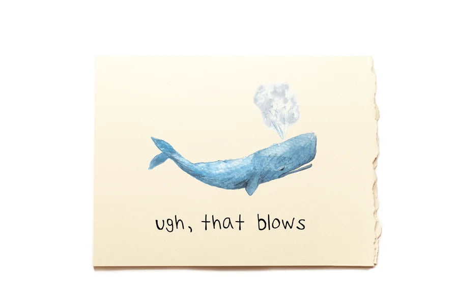 Note card with a whale illustration and text 'ugh, that blows' on a beige background