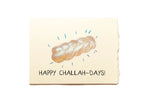 Card with a loaf of bread illustration and 'Happy Challah Days!' text on a beige background