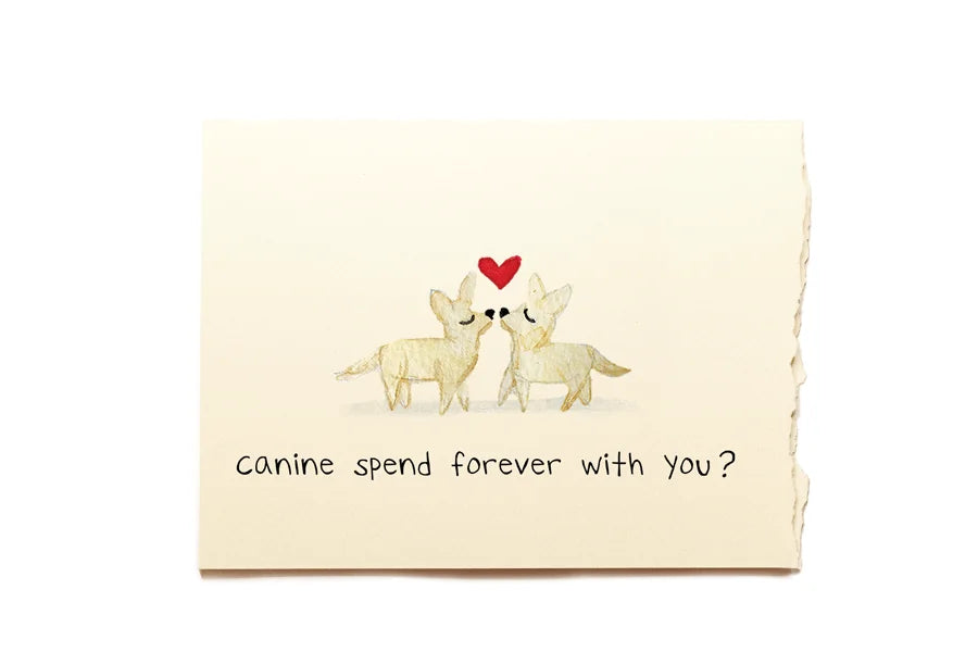 Card with two dogs and a heart, text 'Canine spend forever with you?' on a beige background