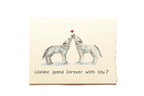 Card with illustration of two dogs and a heart, with text 'canine spend forever with you?' on a beige background.