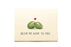 Card with two olives and a heart, text 'OLIVE MY LOVE TO YOU!' on a beige background