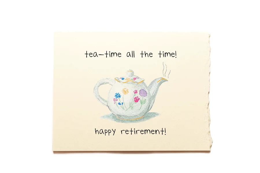 Greeting card with a teapot illustration and 'tea-time all the time! happy retirement!' text on a beige background.
